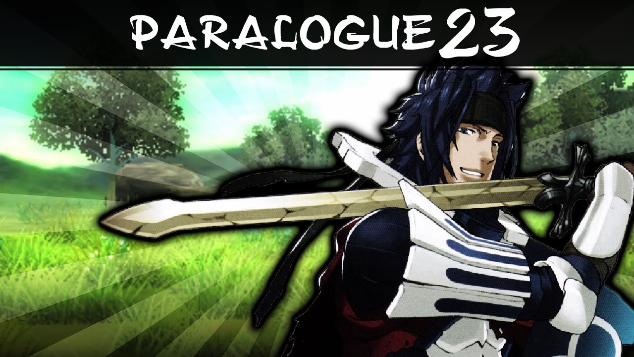 Fire Emblem: Awakening - Paralogue 23 - The Radiant Hero