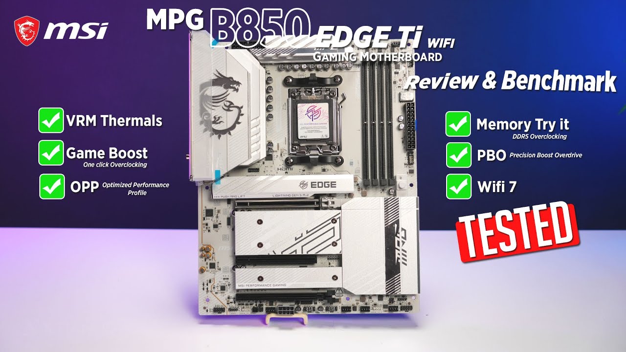 MSI MPG B850 Edge Ti Wifi Gaming Motherboard Review & Benchmark [Ph]