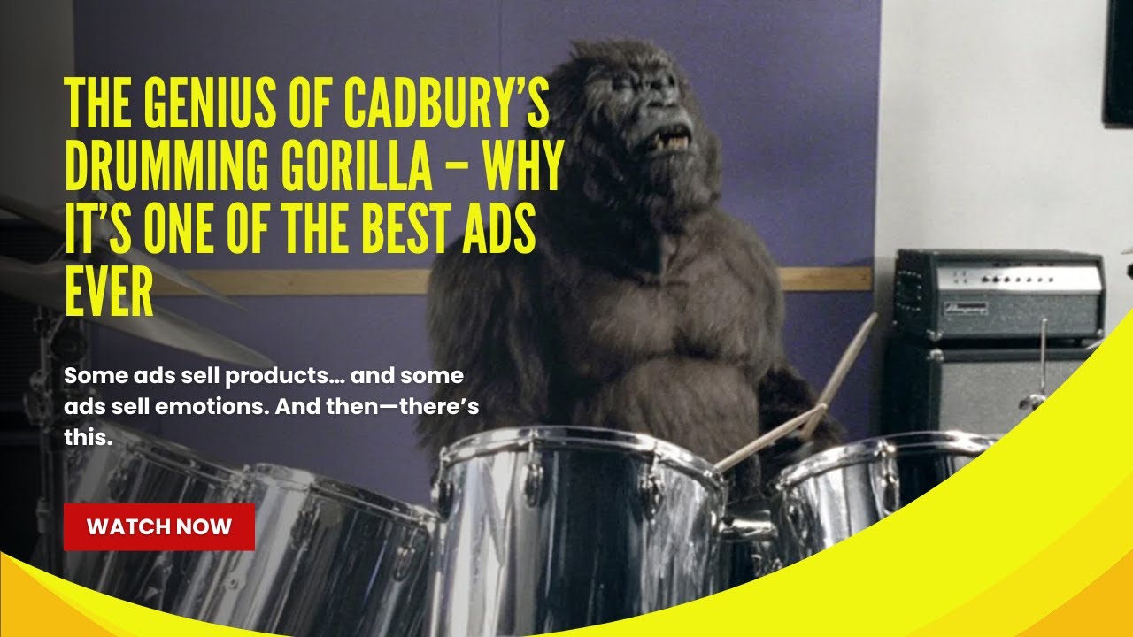 The Genius of Cadbury’s Drumming Gorilla – Why It’s One of the Best Ads Ever