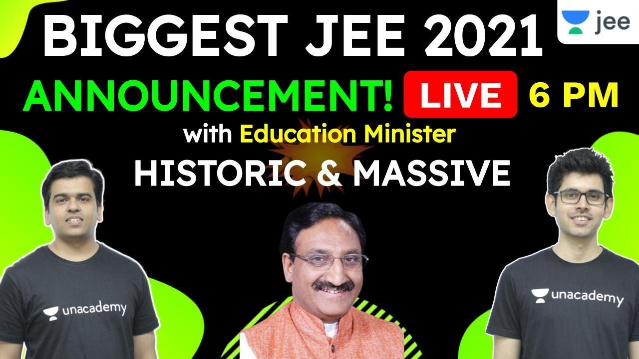 JEE Mains 2021 Latest Update | HRD Minister Live | Namo Kaul & Sameer Chincholikar | Unacademy JEE