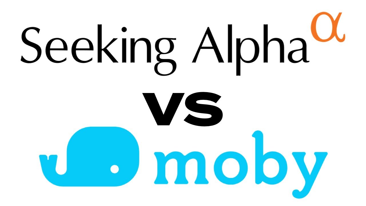 Moby VS Seeking Alpha: Which Research Fits You Best ?
