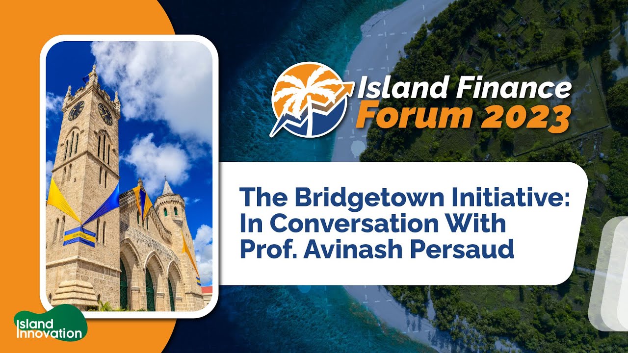 #IFF2023: The Bridgetown Initiative: In Conversation With Prof. Avinash Persaud