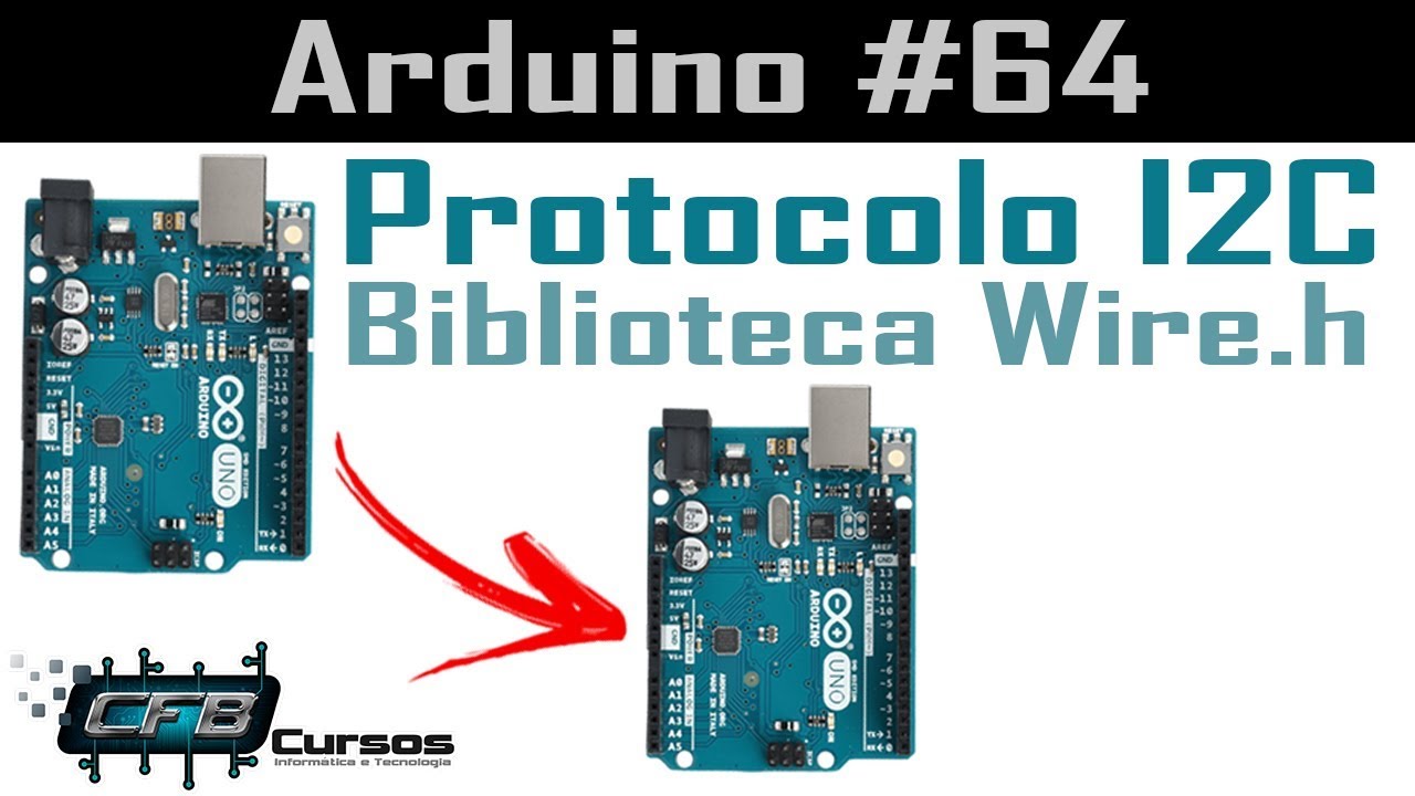 Protocolo I2C e biblioteca Wire - Curso de Arduino #64