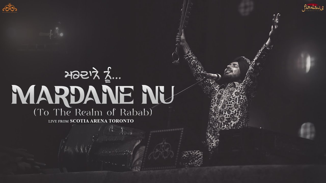 Mardane Nu (To The Realm Of Rabab) | Satinder Sartaaj | Live From Scotia Arena Toronto
