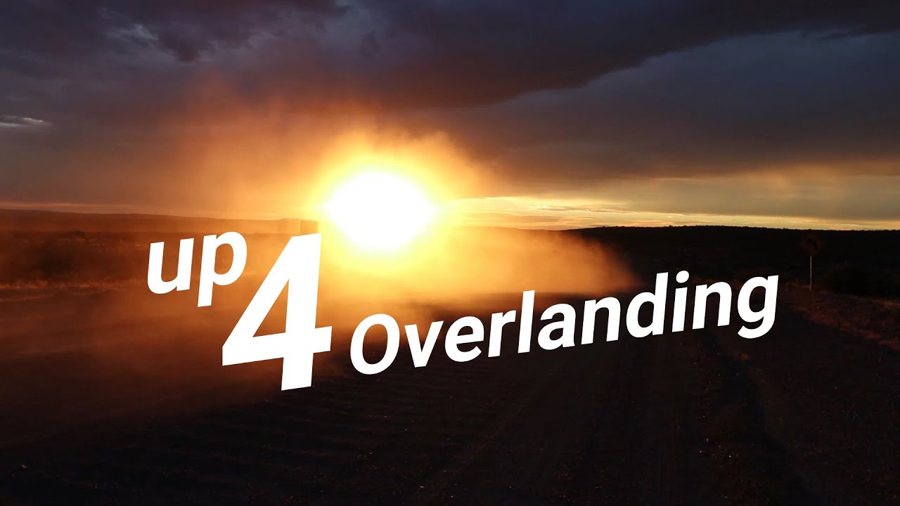 Up4Overlanding Ep 1