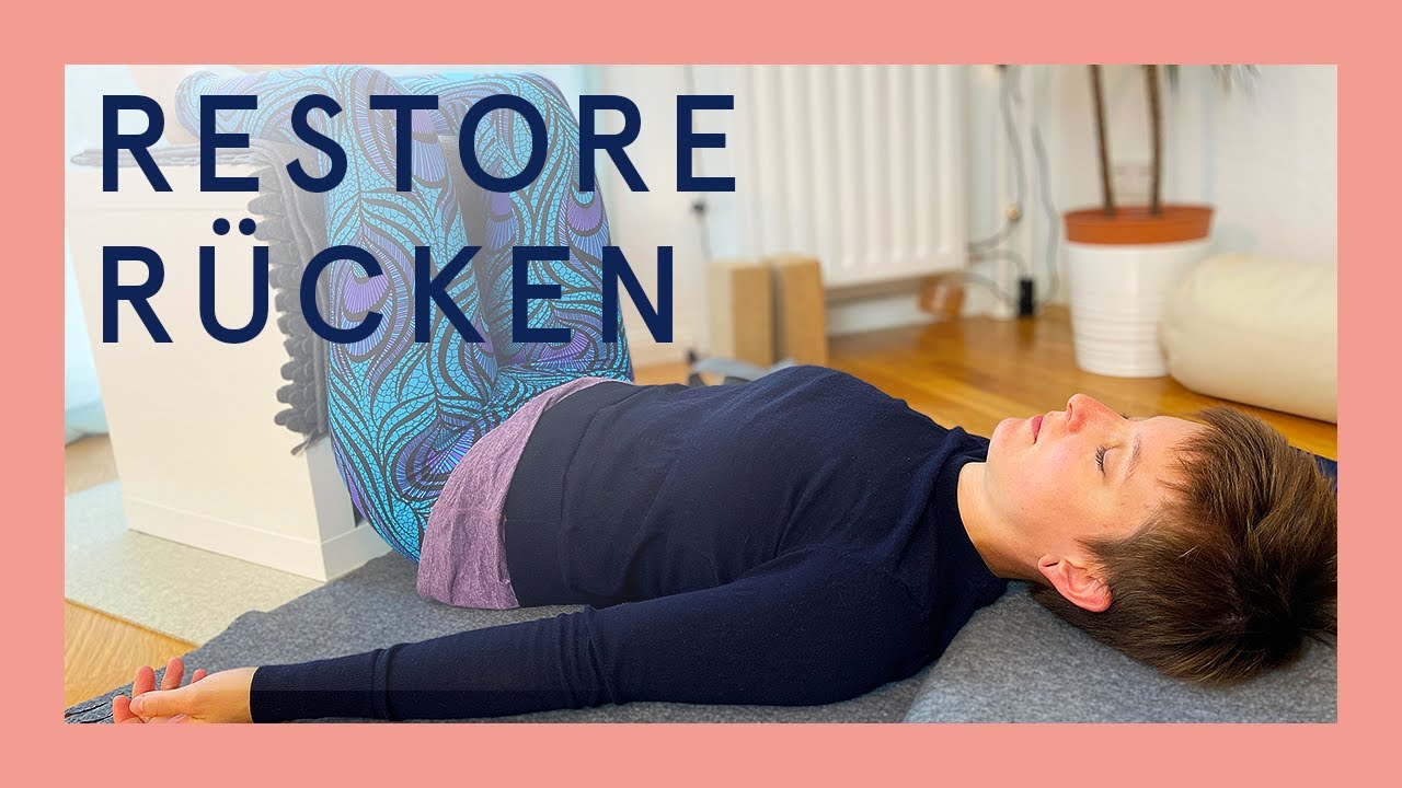 Verspannungen im Rücken lösen mit Restorative Yoga | Bandscheibenvorfall & Rückenschmerzen lindern