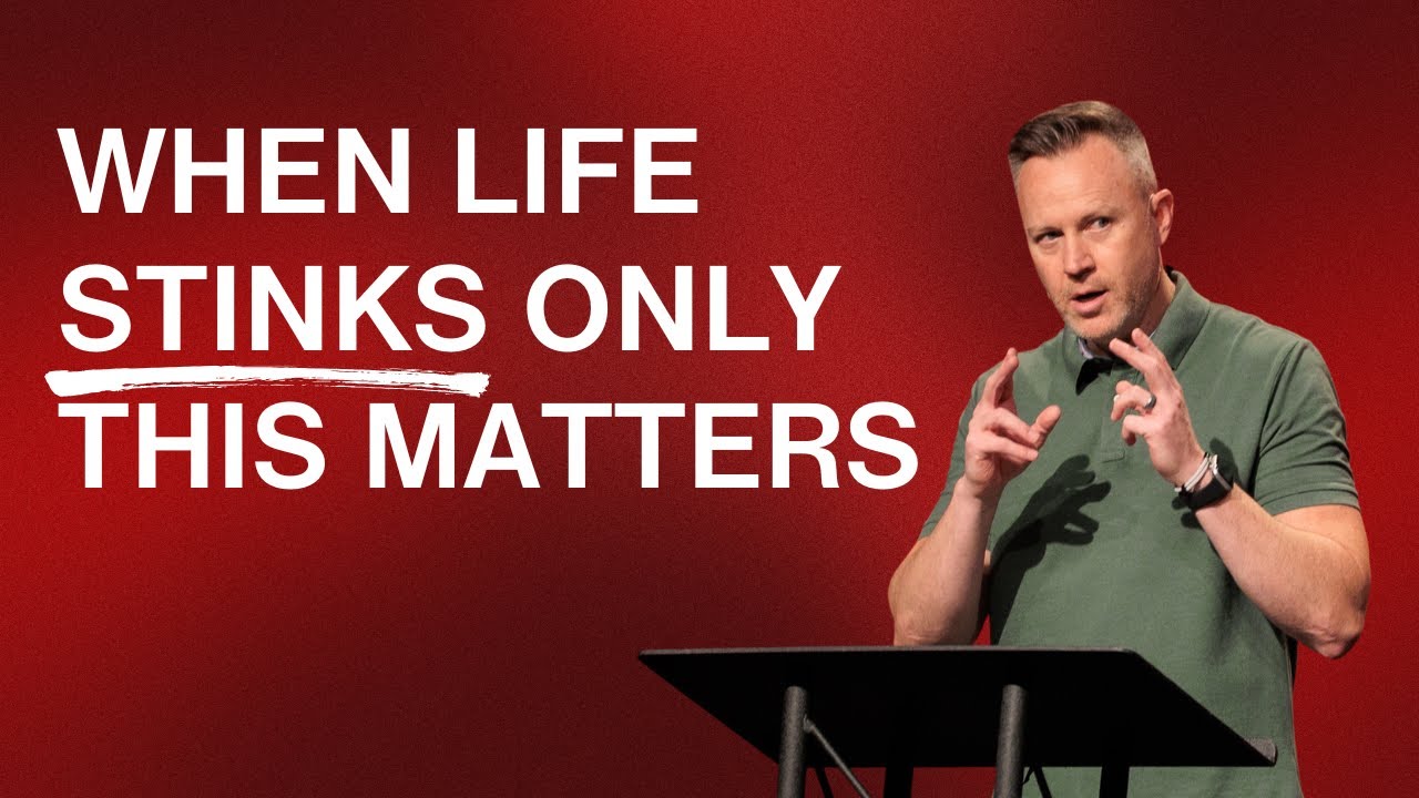 When Life Stinks Only This Matters (John 18:1-11) | Tony Wood