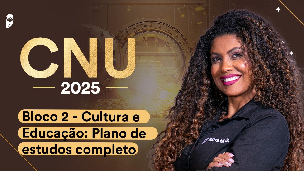 Concurso CNU - Bloco 2 - Cultura e Educação: Plano de estudos completo
