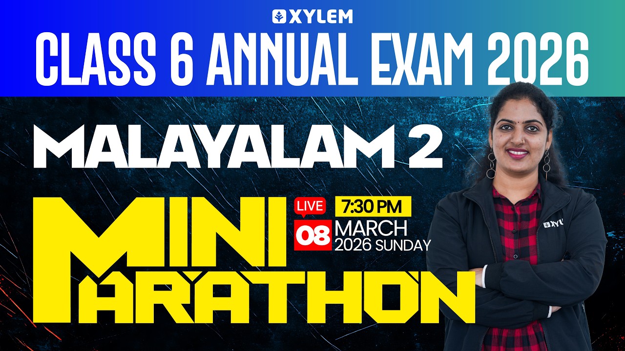 Class 6 Malayalam 2 Annual Exam 2026 | Mini Marathon | Full Revision | Xylem Class 6