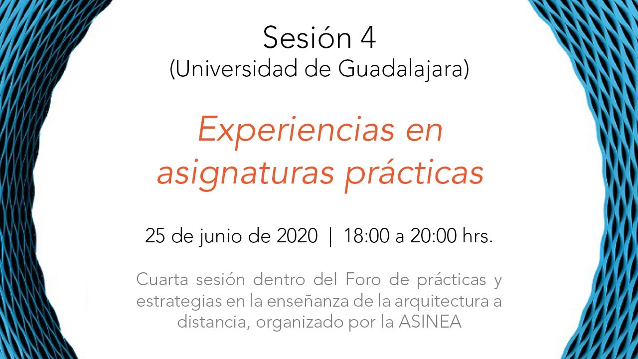 Sesión 4 (Universidad de Guadalajara) - Experiencias en asignaturas prácticas