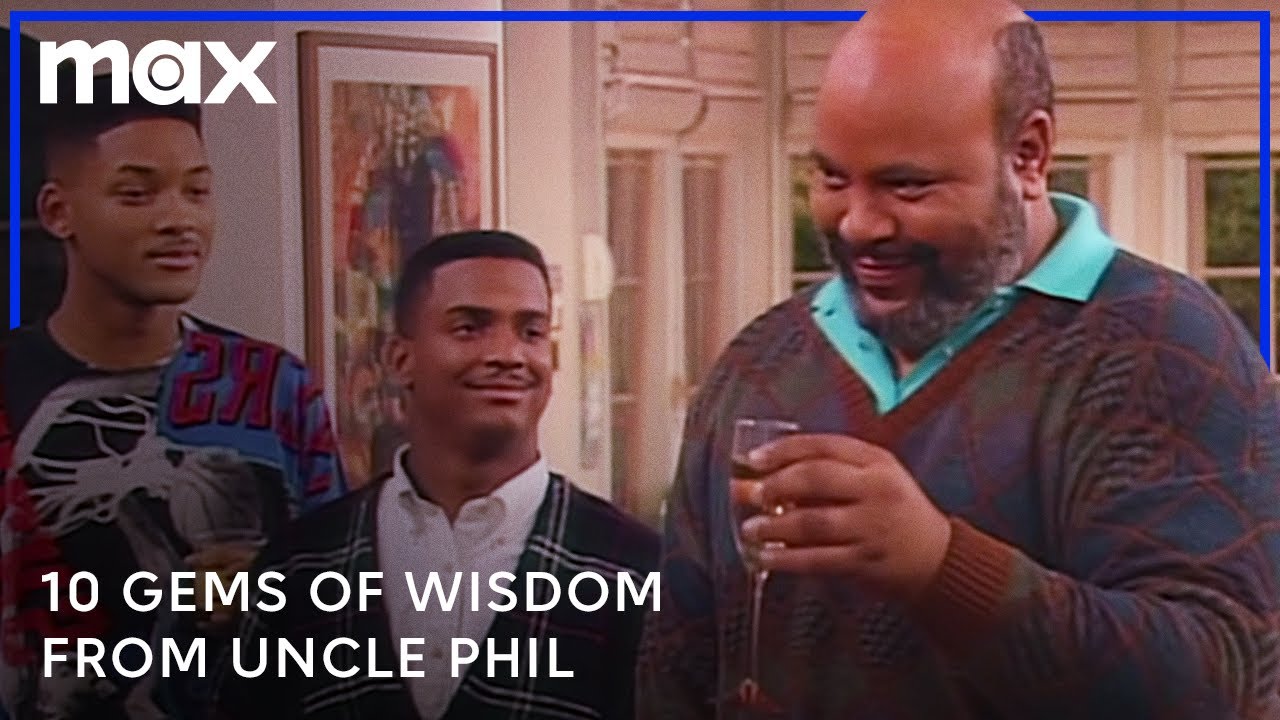 The Fresh Prince of Bel-Air | 10 Gems of Wisdom from Uncle Phil | Max