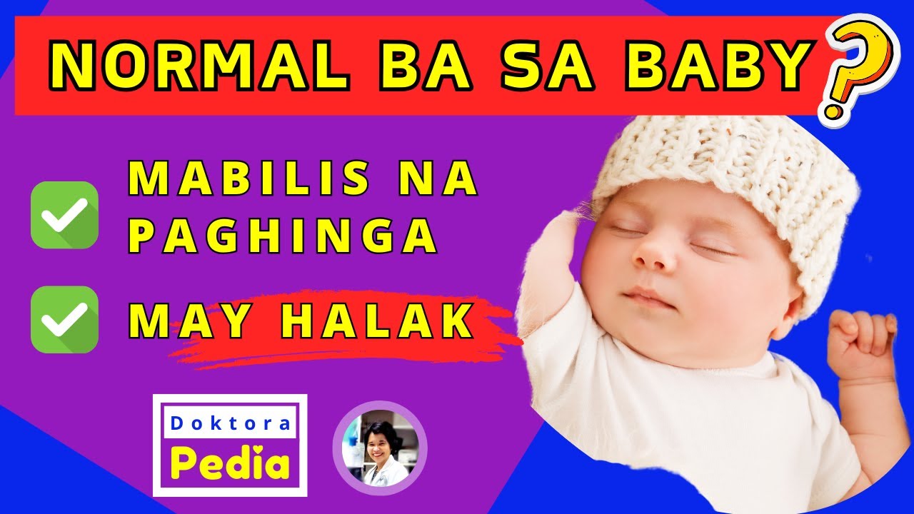 NORMAL BA SA BABY ANG MABILIS NA PAGHINGA | NORMAL BA SA BABY ANG MAY HALAK | DOKTORA PEDIA