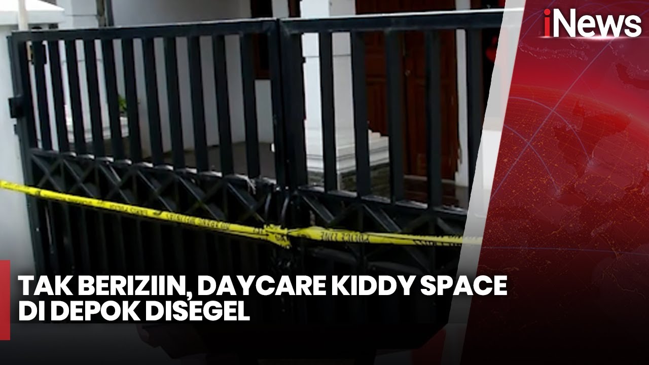 Tak Beriziin, Daycare Kiddy Space di Depok Disegel - iNews Sore 05/12