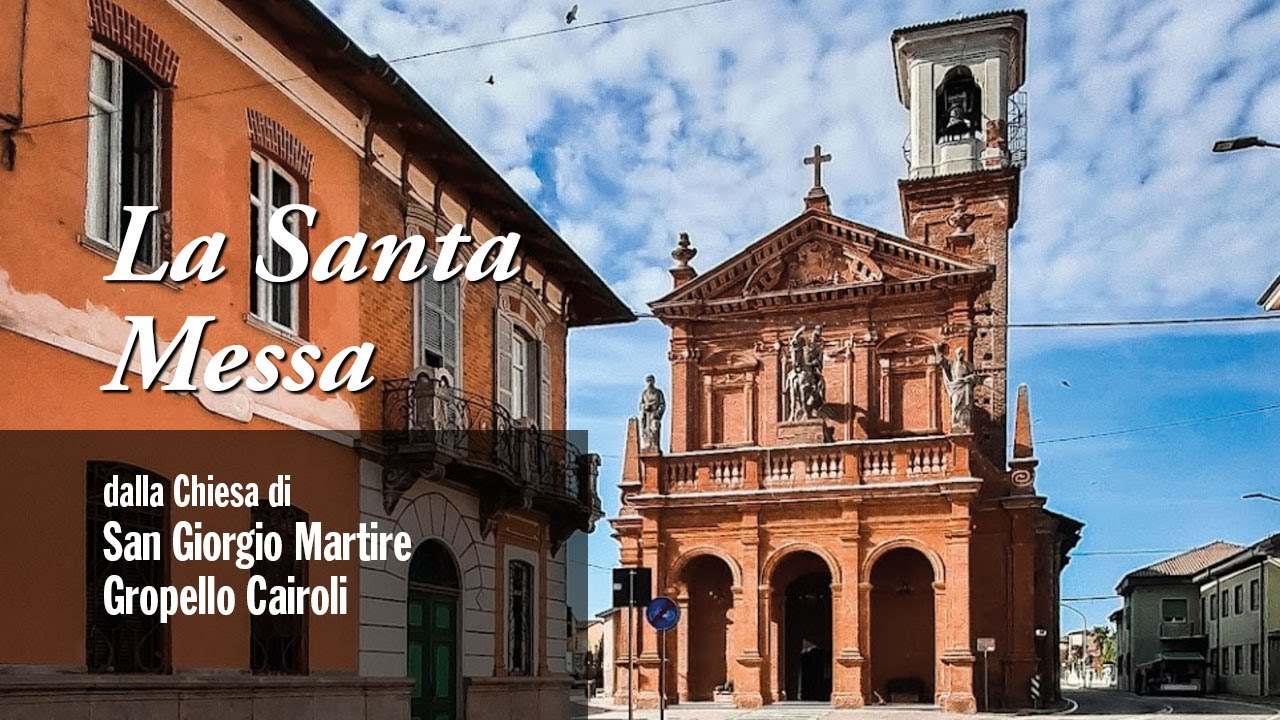 S. Messa di Domenica 21 Maggio 2023 da Gropello Cairoli (PV)