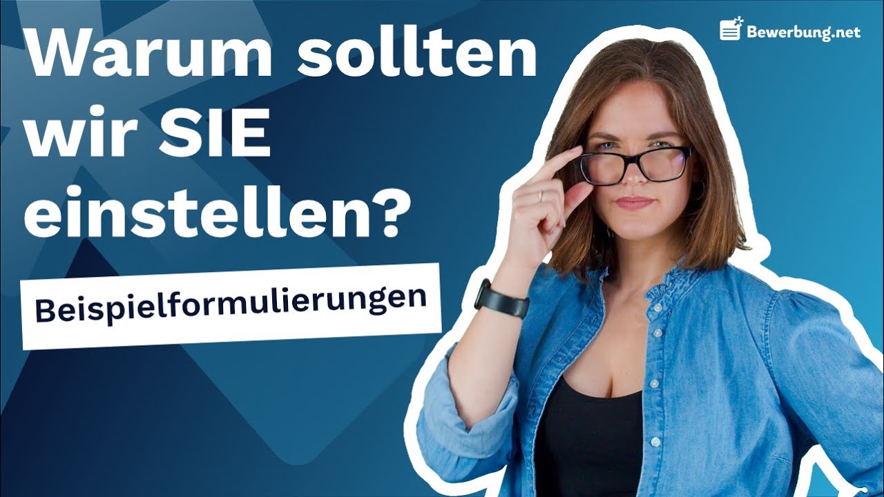 Wieso sollten wir Sie einstellen?