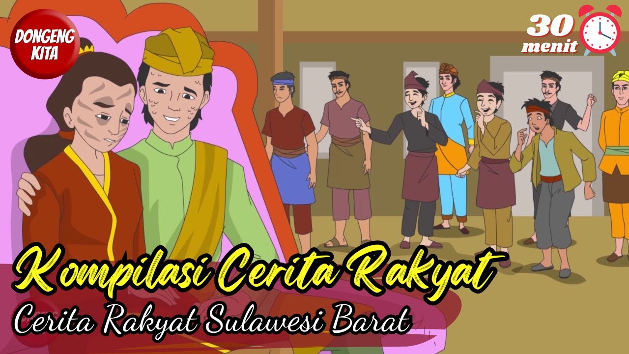 KOMPILASI CERITA RAKYAT 3in1 DARI SULAWESI BARAT ~ Cerita Rakyat | Dongeng Kita