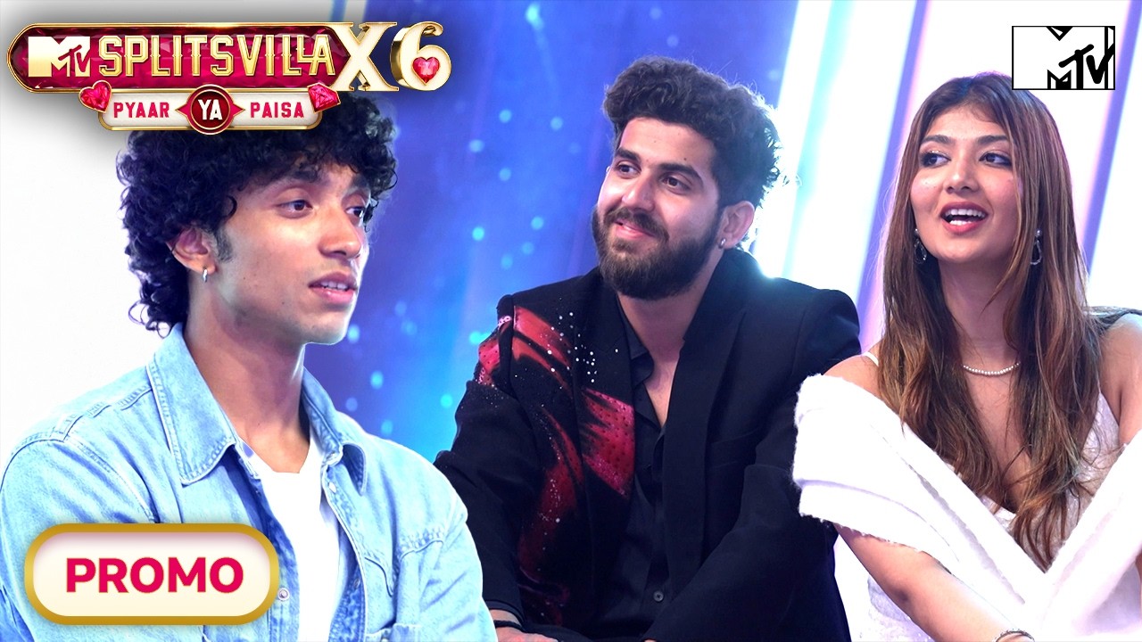 MTV Splitsvilla X6: Pyaar Ya Paisa | New Episodes On Fri, Sat & Sun At 7:00 PM | On MTV & JioHotstar