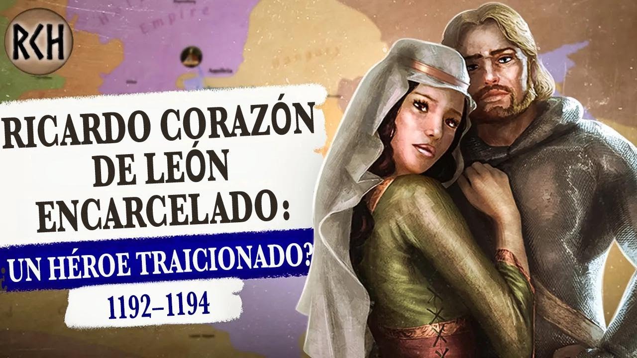 Ricardo Corazón de León encarcelado: la increíble captura del rey más famoso de Inglaterra