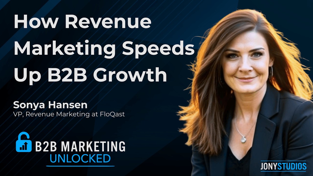 How Revenue Marketing Speeds Up B2B Growth with Sonya Hansen
