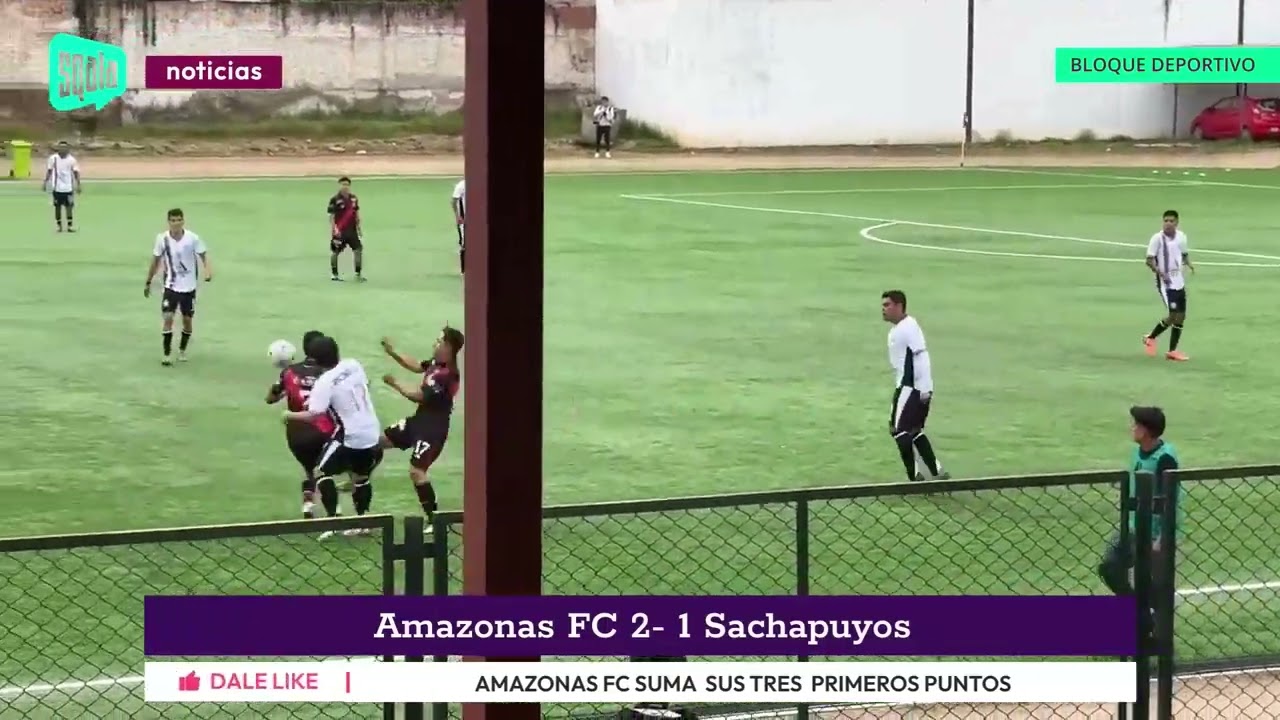Bloque Deportivo: Amazonas FC 2- 1 Sachapuyos