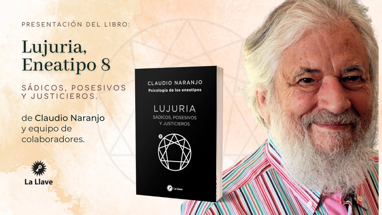 Presentaci&oacute;n del libro: LUJURIA, de Claudio Naranjo