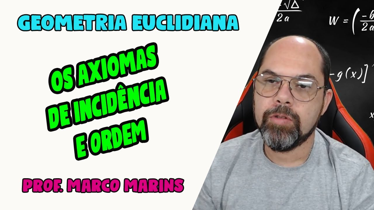 Aula 01 - Geometria Euclidiana 19.08.2020 - Os axiomas de incidência e ordem