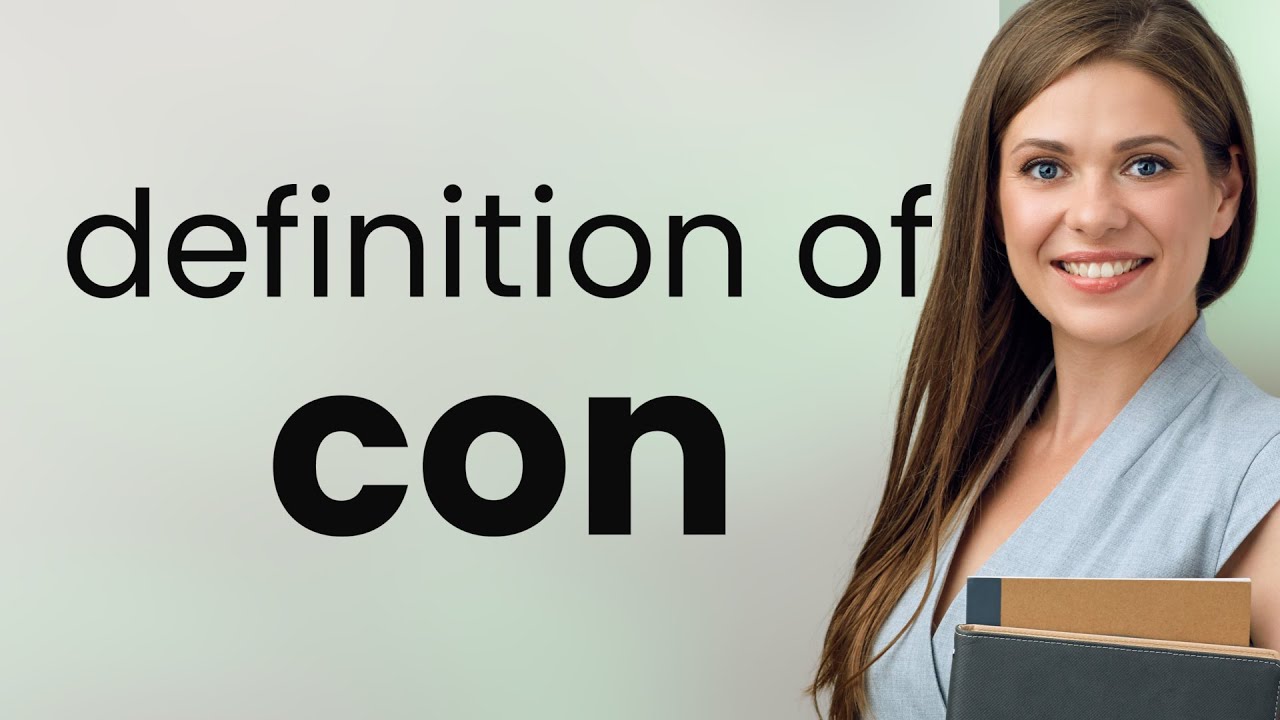 Con &bull; CON meaning