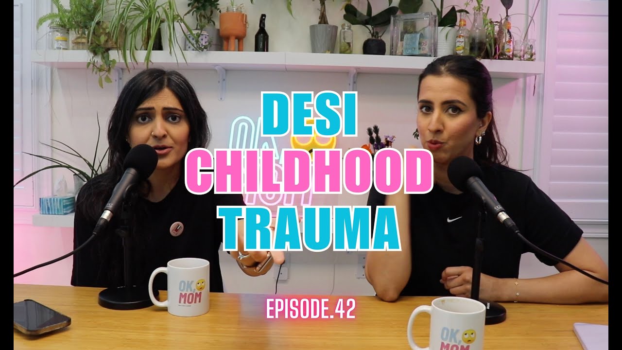 Desi Childhood Trauma