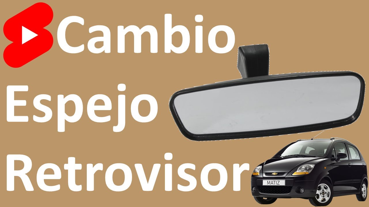 Cambio espejo retrovisor central - Chevrolet Matiz / Spark - Tutorial - 96508078