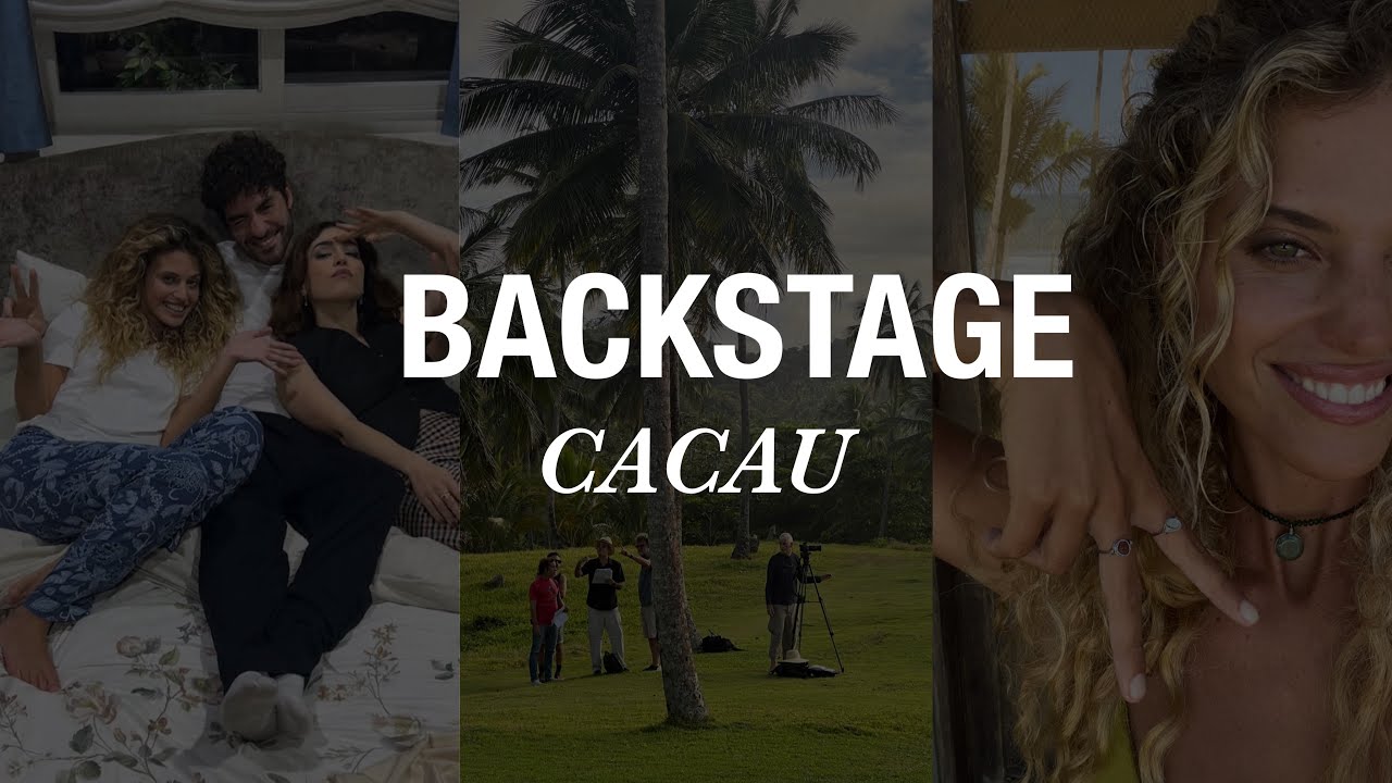 BACKSTAGE - CACAU | PARTE 1