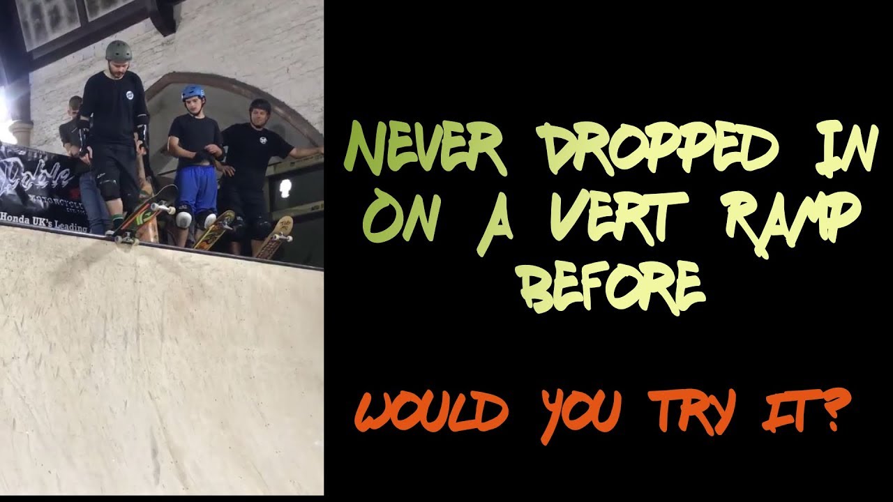 First Vert Ramp Drop In - Skaterham skatepark UK 25th September 2018