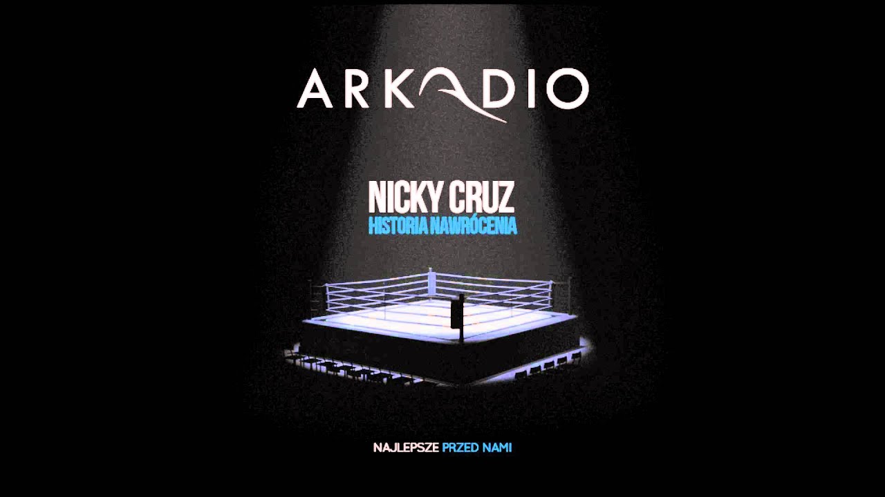 10. Arkadio - Nicky Cruz (prod. Frenchman, historia nawr&oacute;cenia) [z płyty 