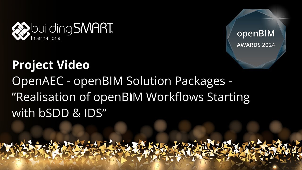 OpenAEC - openBIM solution packages - ”Realisation of openBIM workflows starting with bSDD&IDS”
