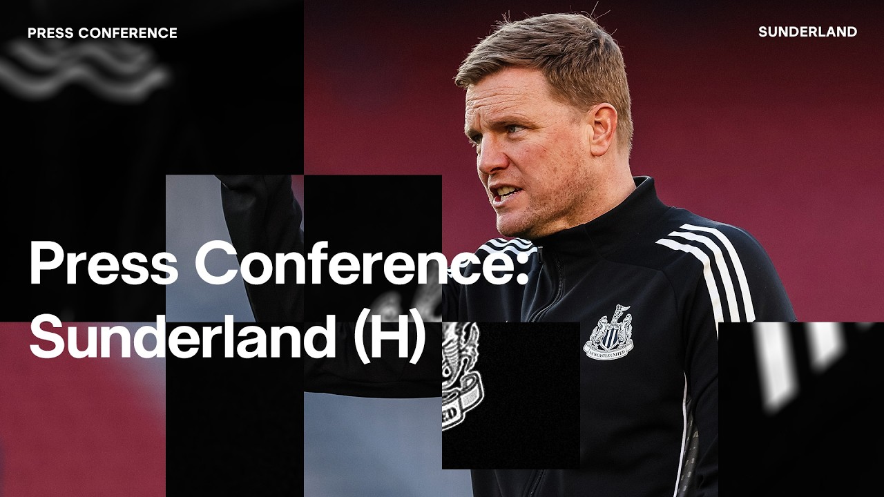 PRESS CONFERENCE | Eddie Howe pre-Sunderland