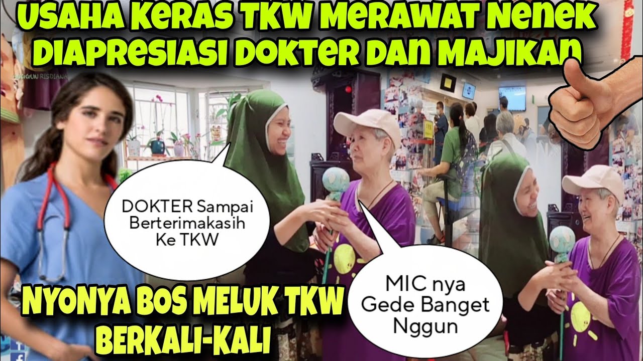 TKW DIAPRESIASI MAJIKAN DAN DOKTER DALAM MERAWAT NENEK‼️NYONYA MELUK TKW BERKALI-KALI