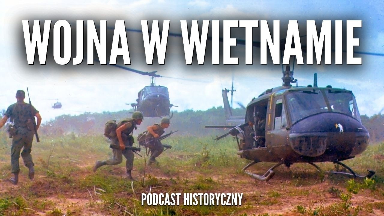 Wojna w Wietnamie: Dlaczego Amerykanie przegrali? [Podcast Historyczny]