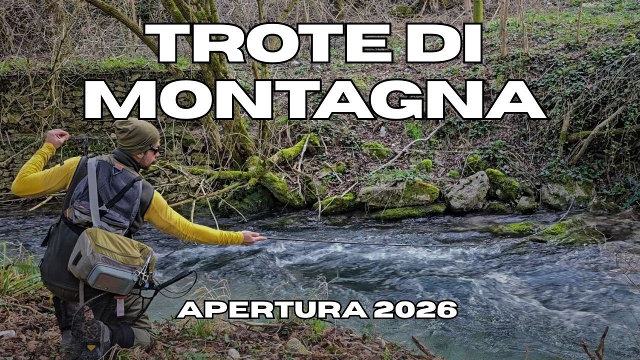 APERTURA TROTA 2026 - Tornare a Pescare in Montagna