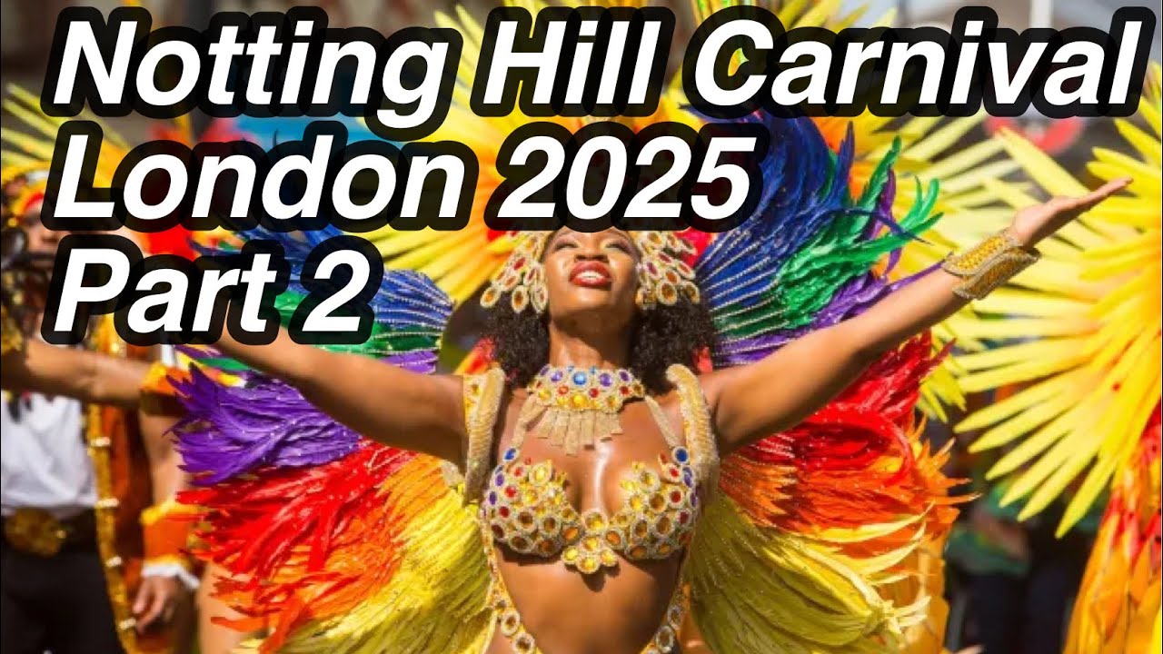 NOTTING HILL CARNIVAL 🇬🇧 2025 - PART 2