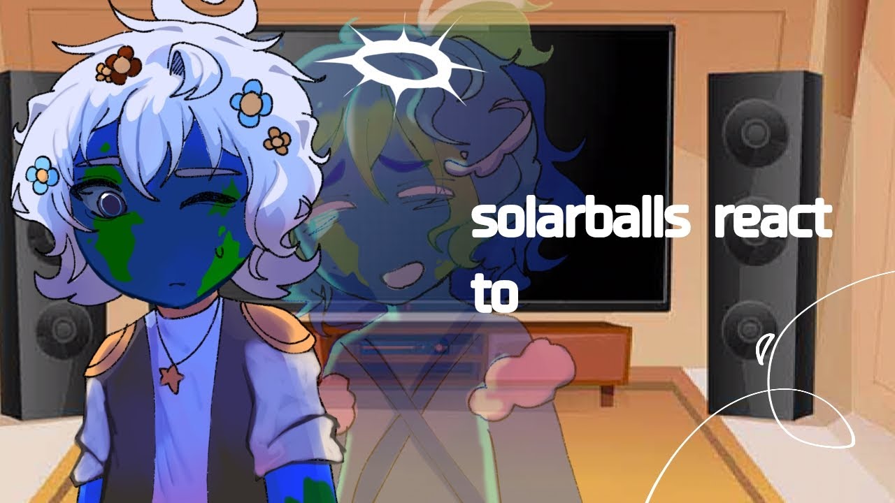 Solarballs react to...(1/2)//ESP/ING🇪🇦🇺🇲
