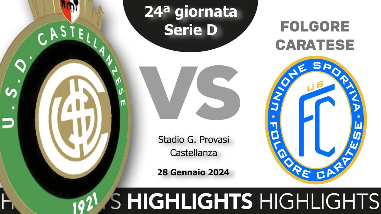 HIGHLIGHTS  Castellanzese 1-2 Folgore Caratese - Serie D 2023/2024 - 24ª giornata