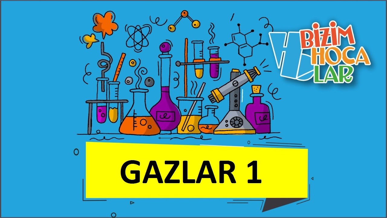 GAZLAR 1 - Gazların Genel Özellikleri - AYT - 11. SINIF