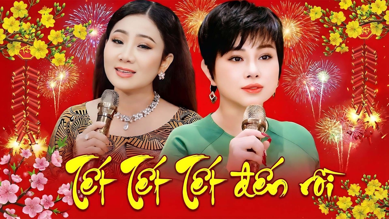 TẾT TẾT TẾT Đến Rồi - Nhạc Tết Mùng 1 Tết Bính Ngọ Mừng Xuân Năm Mới - Thúy Hà & Mỹ Linh