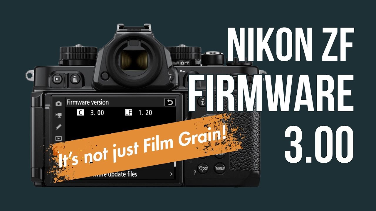 Прошивка Nikon Zf 3.00: больше, чем просто зернистость пленки