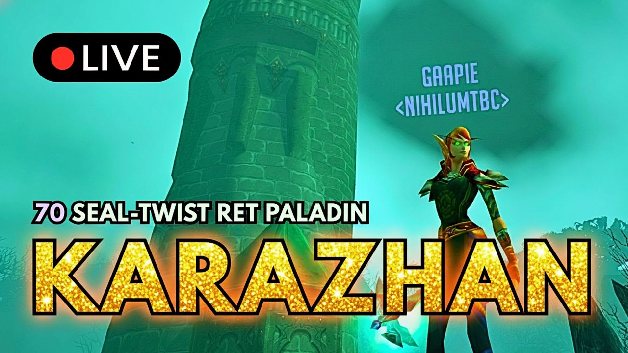 🔴 Gaap (Nihilum) ⚔️ Ret Paladin - Weekly Karazhan with the Boys | TBC Classic Anniversary