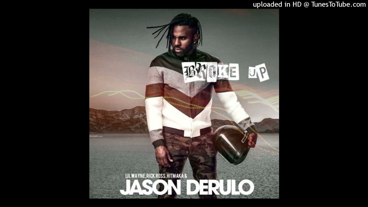 Jason Derulo - Broke Up (Ft. Lil Wayne & Rick Ross)