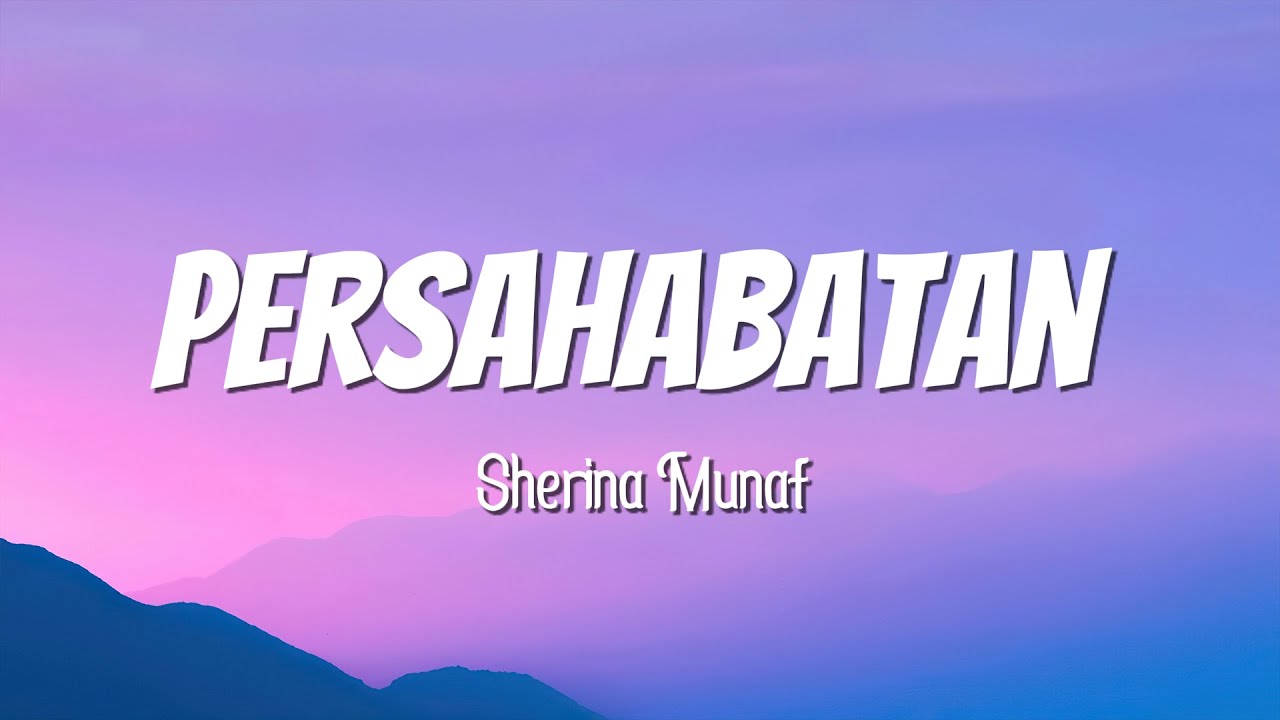 Persahabatan - Sherina Munaf || Lirik