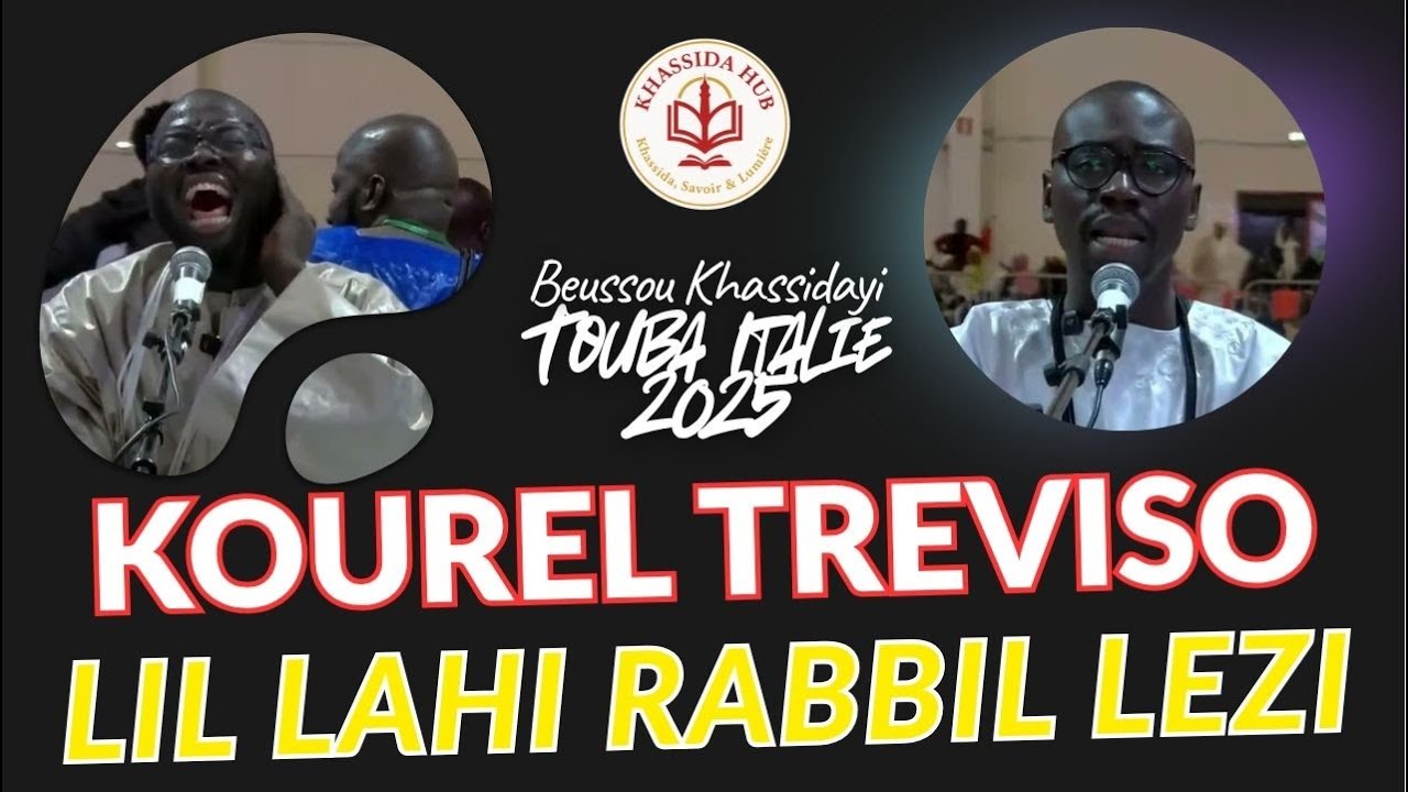 🟠 Lilaahi Rabbil Leuzi &ndash; Kourel Tr&eacute;viso | Bissou Khassida Touba Italie &ndash; &Eacute;dition 2025