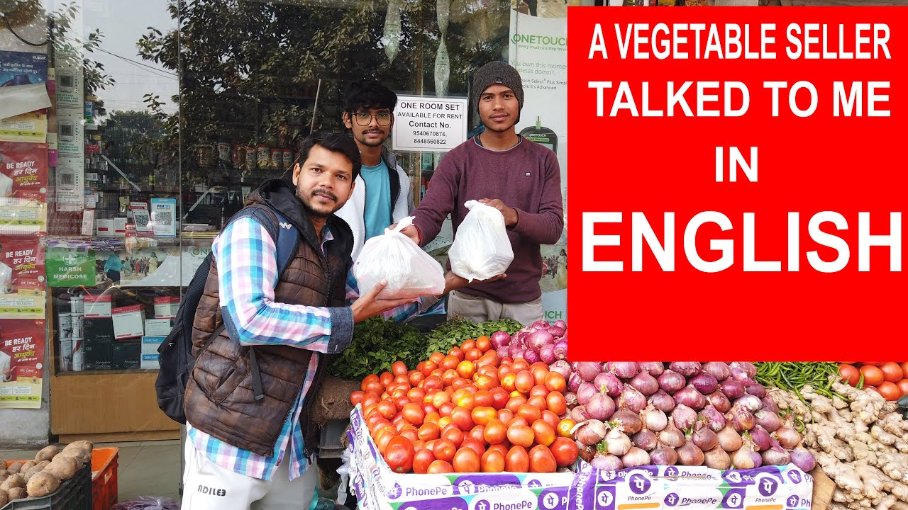 A VEGETABLE SELLER TALKED TO ME IN ENGLISH || #chandansinghvlogger