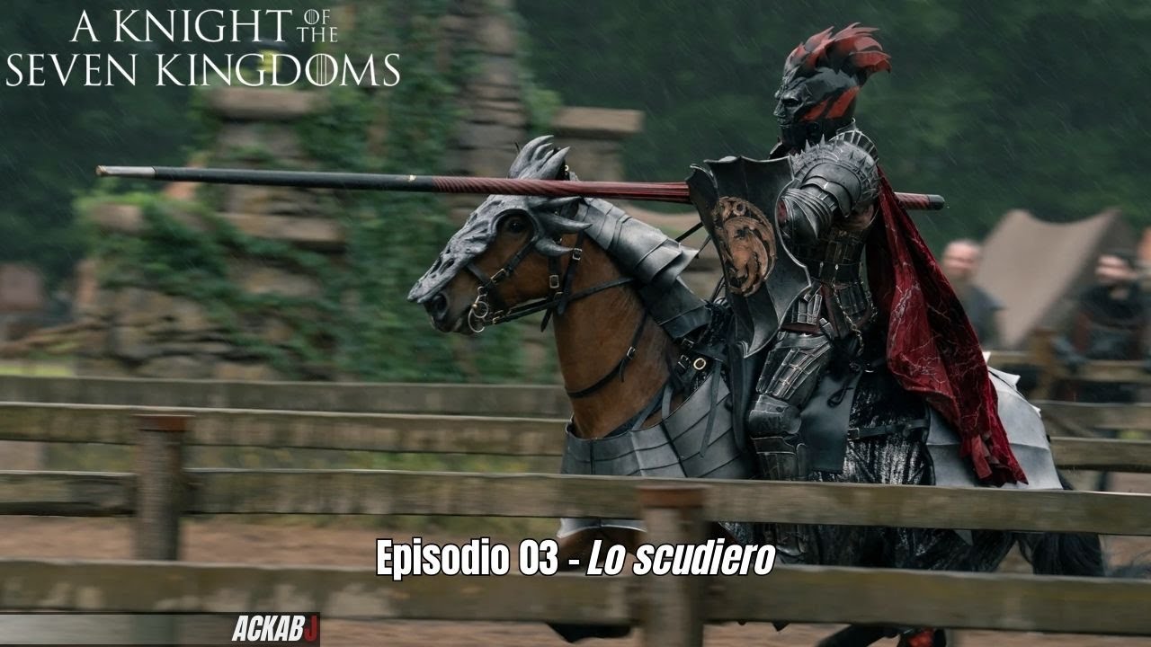 UN CAVALIERE PER I SETTE REGNI - EPISODIO 03 - LO SCUDIERO