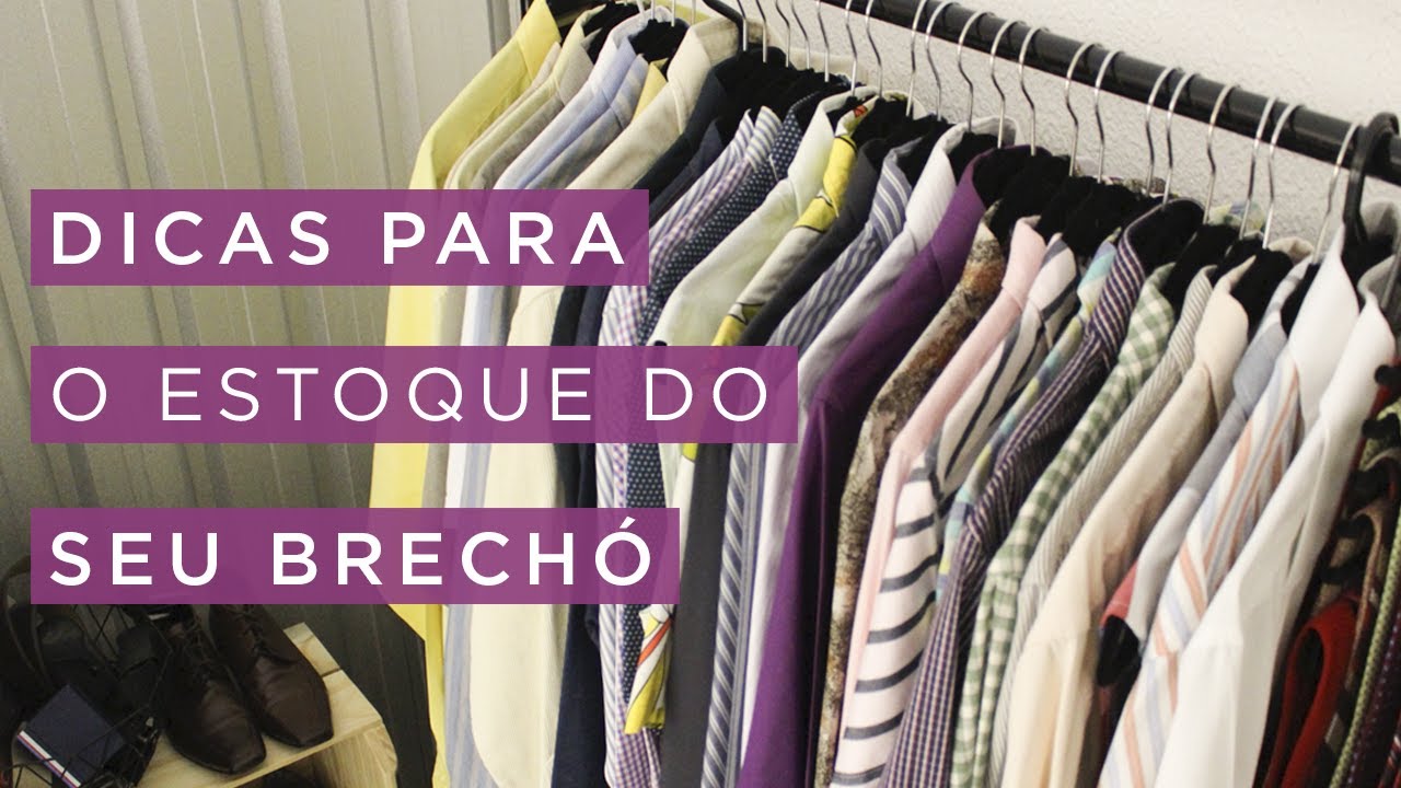 Dicas para o estoque do seu Brechó